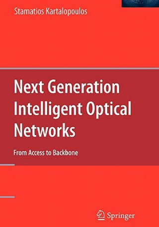 Knjiga Next Generation Intelligent Optical Networks Stamatios Kartalopoulos