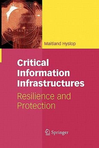 Kniha Critical Information Infrastructures Maitland Hyslop