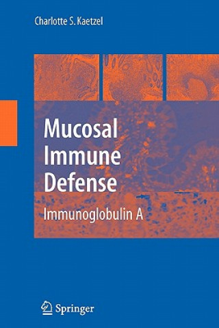 Carte Mucosal Immune Defense: Immunoglobulin A Charlotte S. Kaetzel