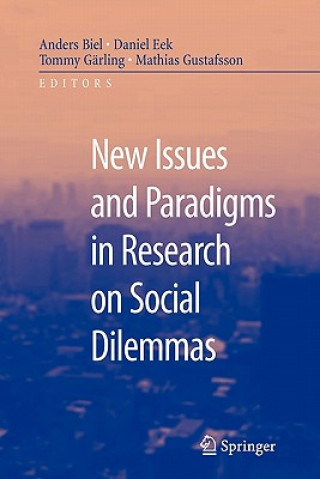 Книга New Issues and Paradigms in Research on Social Dilemmas Anders Biel