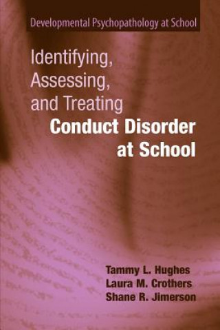 Könyv Identifying, Assessing, and Treating Conduct Disorder at School Tammy L. Hughes