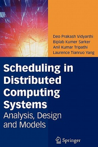 Książka Scheduling in Distributed Computing Systems Deo Prakash Vidyarthi