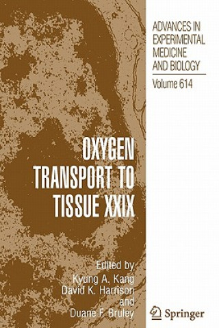 Knjiga Oxygen Transport to Tissue XXIX Kyung A. Kang