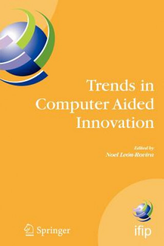 Book Trends in Computer Aided Innovation Noel León-Rovira