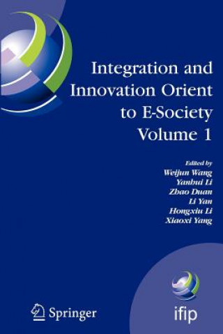 Kniha Integration and Innovation Orient to E-Society Volume 1 Weijun Wang