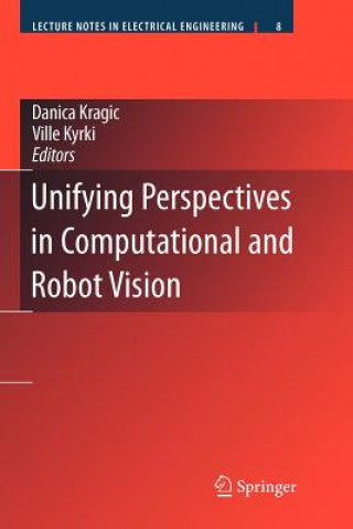 Kniha Unifying Perspectives in Computational and Robot Vision Danica Kragic