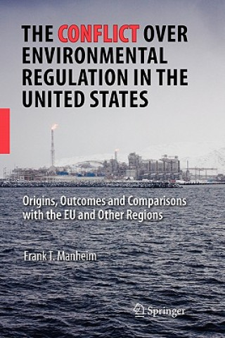 Książka Conflict Over Environmental Regulation in the United States Frank T. Manheim