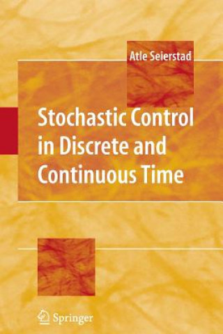 Carte Stochastic Control in Discrete and Continuous Time Atle Seierstad