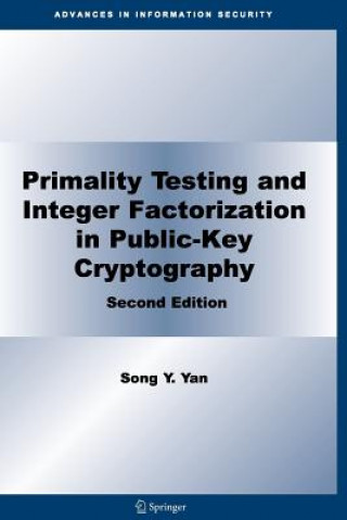 Könyv Primality Testing and Integer Factorization in Public-Key Cryptography Song Y. Yan