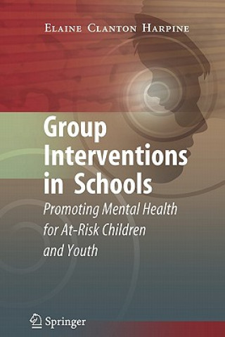Knjiga Group Interventions in Schools Elaine Clanton Harpine