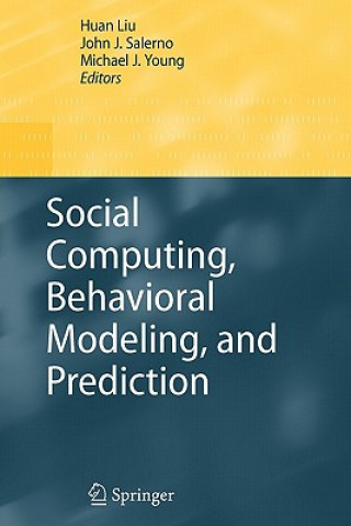 Kniha Social Computing, Behavioral Modeling, and Prediction Huan Liu