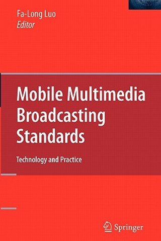 Kniha Mobile Multimedia Broadcasting Standards Fa-Long Luo