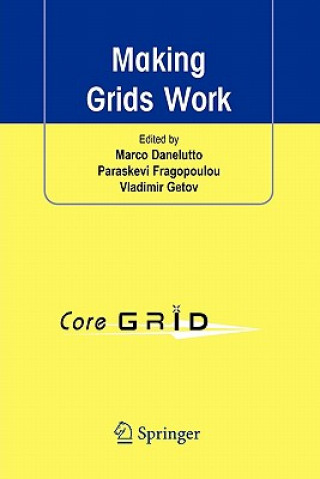 Книга Making Grids Work Marco Danelutto