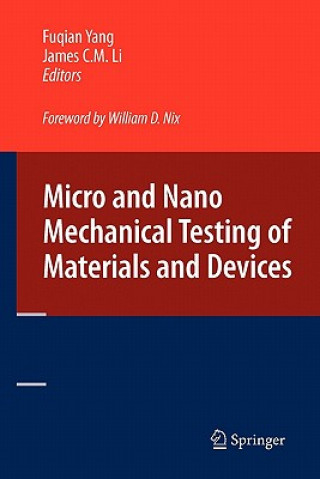Carte Micro and Nano Mechanical Testing of Materials and Devices Fuqian Yang