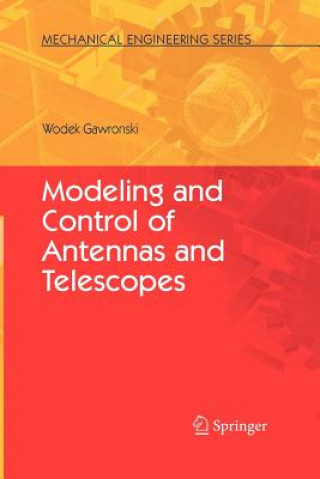 Książka Modeling and Control of Antennas and Telescopes Wodek Gawronski