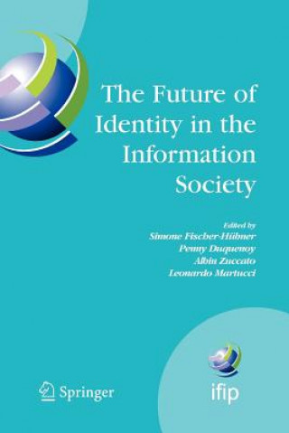 Könyv The Future of Identity in the Information Society Simone Fischer-Hübner