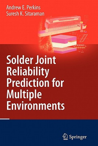 Könyv Solder Joint Reliability Prediction for Multiple Environments Andrew E. Perkins