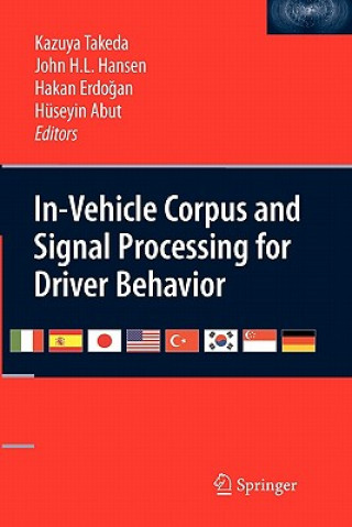 Kniha In-Vehicle Corpus and Signal Processing for Driver Behavior Kazuya Takeda