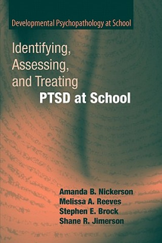 Kniha Identifying, Assessing, and Treating PTSD at School Amanda B. Nickerson
