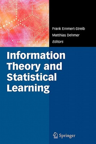 Knjiga Information Theory and Statistical Learning Frank Emmert-Streib