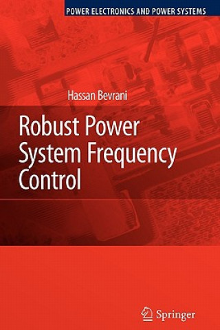 Könyv Robust Power System Frequency Control Hassan Bevrani