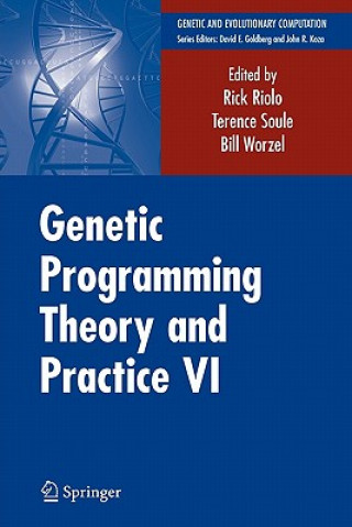 Könyv Genetic Programming Theory and Practice VI Rick Riolo