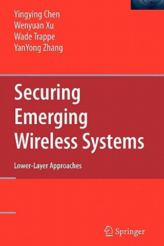 Książka Securing Emerging Wireless Systems Yingying Chen