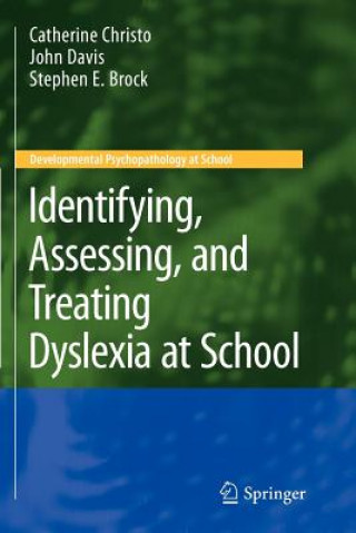 Kniha Identifying, Assessing, and Treating Dyslexia at School Catherine Christo