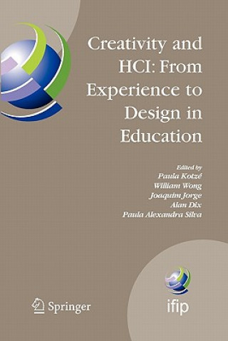 Kniha Creativity and HCI: From Experience to Design in Education Paula Kotzé