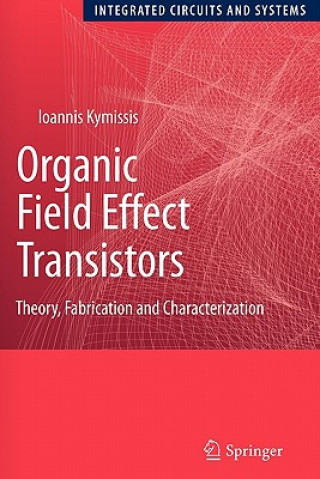 Carte Organic Field Effect Transistors Ioannis Kymissis