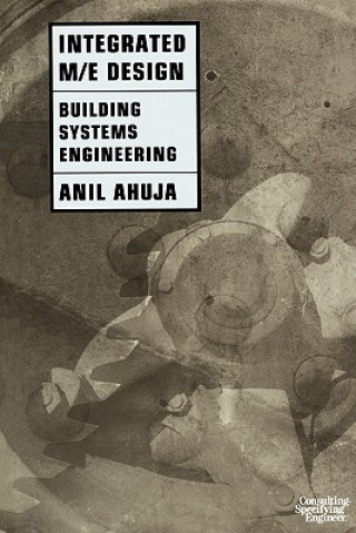 Kniha Integrated M/E Design Anil Ahuja