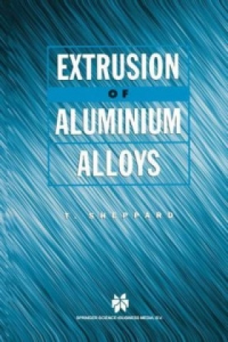 Carte Extrusion of Aluminium Alloys T. Sheppard