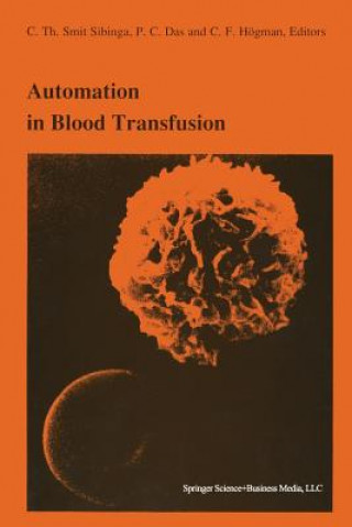 Könyv Automation in Blood Transfusion C.Th. Smit Sibinga