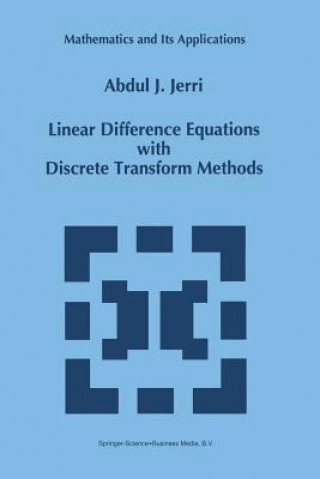 Книга Linear Difference Equations with Discrete Transform Methods A.J. Jerri