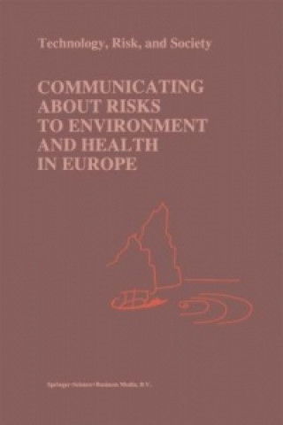 Kniha Communicating about Risks to Environment and Health in Europe Philip C.R. Gray