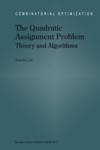 Kniha The Quadratic Assignment Problem: Theory and Algorithms E. Cela