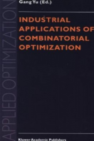 Livre Industrial Applications of Combinatorial Optimization ang Yu