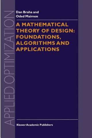 Könyv Mathematical Theory of Design: Foundations, Algorithms and Applications D. Braha