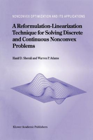 Книга Reformulation-Linearization Technique for Solving Discrete and Continuous Nonconvex Problems Hanif D. Sherali