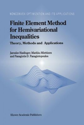 Książka Finite Element Method for Hemivariational Inequalities J. Haslinger