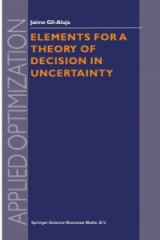 Kniha Elements for a Theory of Decision in Uncertainty Jaime Gil-Aluja