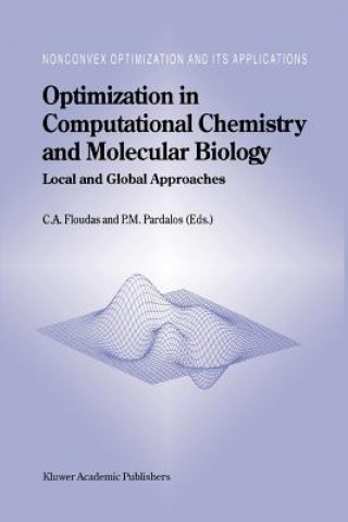 Könyv Optimization in Computational Chemistry and Molecular Biology Christodoulos A. Floudas