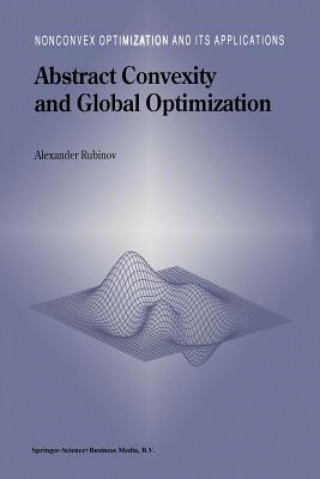 Kniha Abstract Convexity and Global Optimization Alexander M. Rubinov