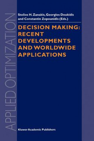 Könyv Decision Making: Recent Developments and Worldwide Applications Stelios H. Zanakis