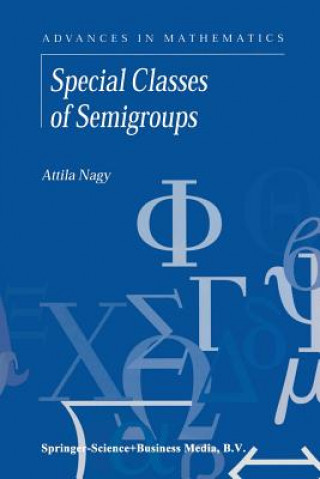 Kniha Special Classes of Semigroups A. Nagy