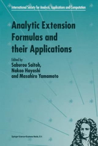 Book Analytic Extension Formulas and their Applications S. Saitoh