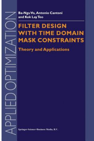 Carte Filter Design With Time Domain Mask Constraints: Theory and Applications a-Ngu Vo