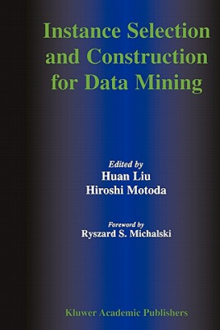 Kniha Instance Selection and Construction for Data Mining uan Liu