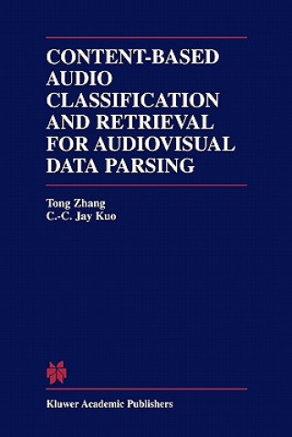 Książka Content-Based Audio Classification and Retrieval for Audiovisual Data Parsing ong Zhang