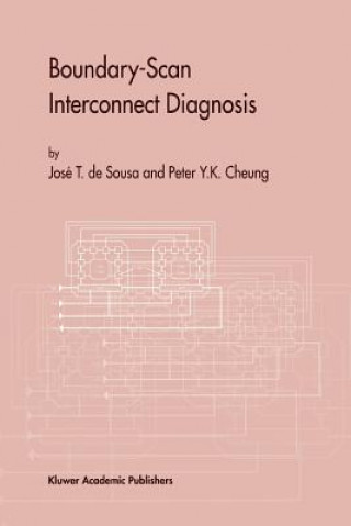 Kniha Boundary-Scan Interconnect Diagnosis José T. de Sousa